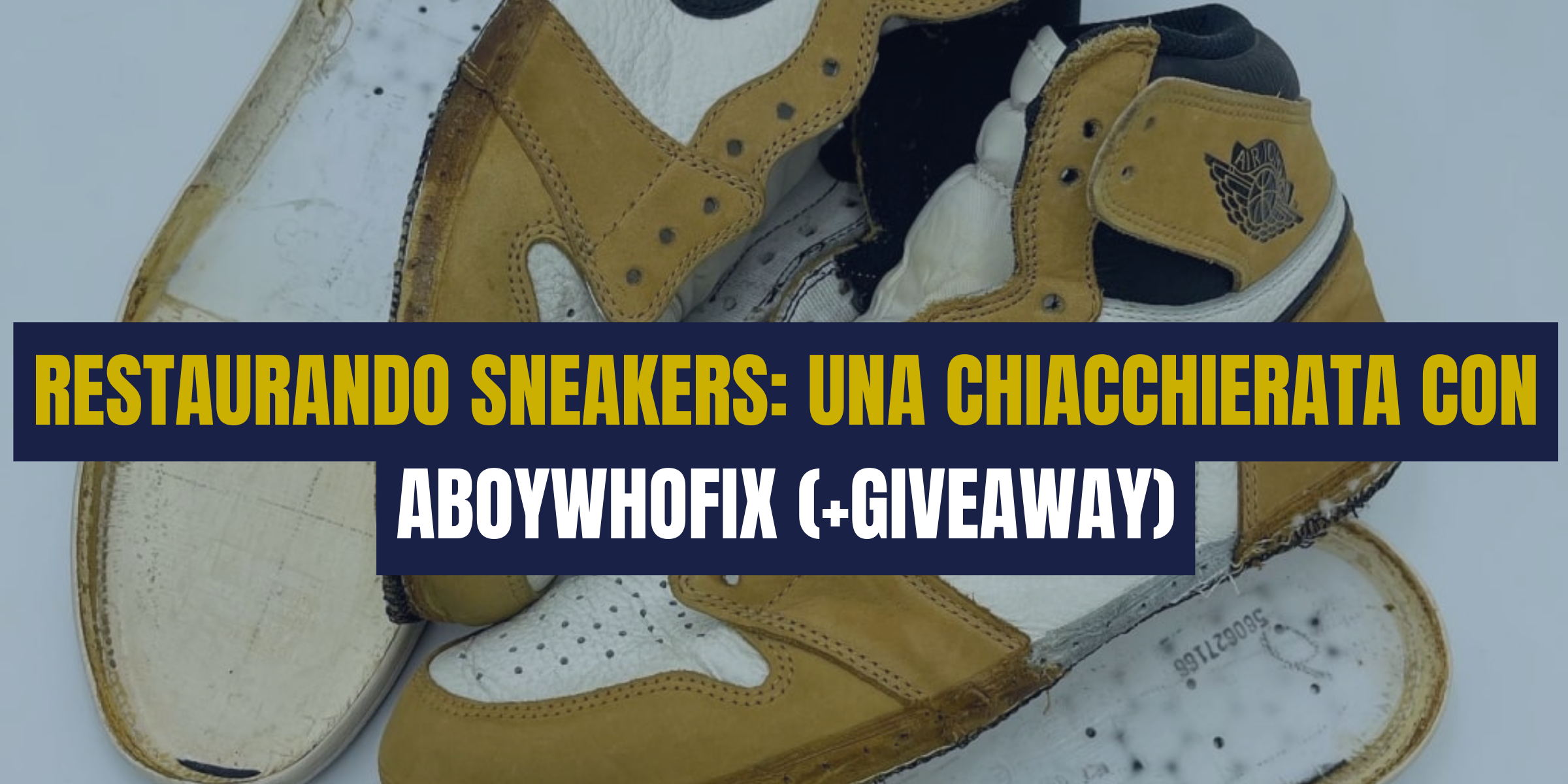 Aboywhofix restaurando sneakers con Eyesonsneakers
